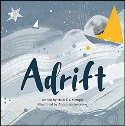 Adrift by Heidi E.Y. Stemple, Illustrations by Anastasia Suvorova