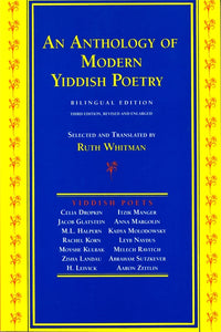 An Anthology of Modern Yiddish Poetry, Edited and Translated by Ruth Whitman