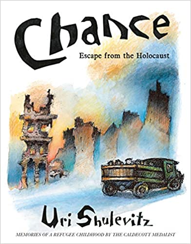 Chance: Escape from the Holocaust by Uri Shulevitz