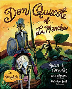 Don Quixote of La Mancha by Miguel de Cervantes, in Spanglish
