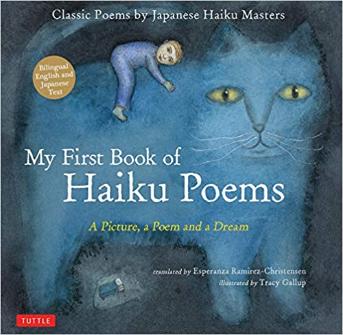 My First Book of Haiku Poems: A Picture, a Poem and a Dream by Esperanza Ramirez-Christensen