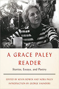 A Grace Paley Reader: Stories, Essays, and Poetry by Grace Paley
