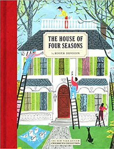 The House of Four Seasons by Roger Duvoisin