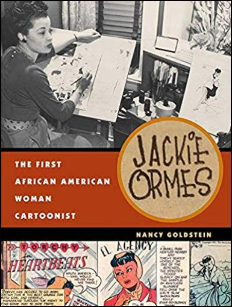 Jackie Ormes: The First African American Woman Cartoonist by Nancy Goldstein