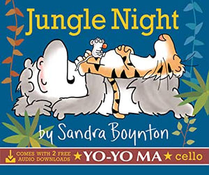 Jungle Night by Sandra Boynton with Yo-Yo Ma on Cello! by Sandra Boynton