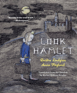 Look Hamlet, A Graphic Retelling of Shakespeare's Hamlet by Barbro Lindgren and Anna Höglund