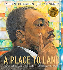 A Place to Land: Martin Luther King Jr. and the Speech That Inspired a Nation by by Barry Wittenstein