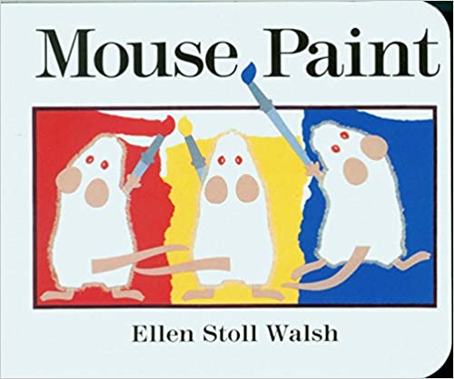 Mouse Paint by Ellen Stoll Walsh, Board Book