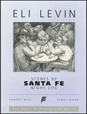 Scenes of Santa Fe Night Life by Eli Levin
