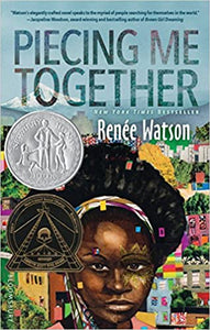 Piecing Me Together by  Renée Watson
