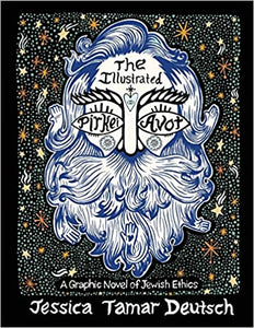 The Illustrated Pirkei Avot: A Graphic Novel of Jewish Ethics by Jessica Tamar Deutsch