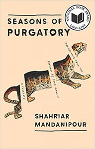 Seasons of Purgatory by Shahriar Mandanipour, Translated by Sara Khalili