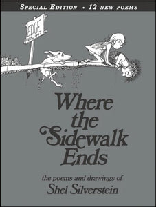 Where the Sidewalk Ends: the Poems and Drawings of Shel Silverstein