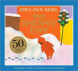 The Snowy Day by Ezra Jack Keats - The 50th Anniversary Edition