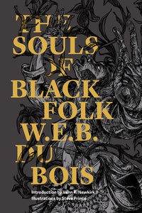 The Souls of Black Folk, Illustrated Edition by W.E.B Du Bois