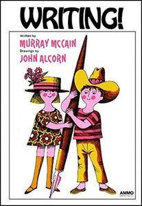 Writing!  by Murray McCain, Illustrated by John Alcorn