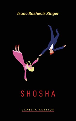 Shosha by Isaac Bashevis Singer
